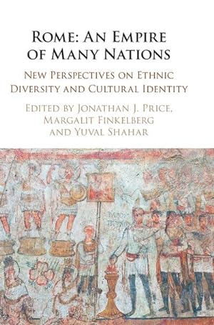 Immagine del venditore per Rome: An Empire of Many Nations : New Perspectives on Ethnic Diversity and Cultural Identity venduto da AHA-BUCH GmbH