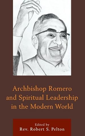 Image du vendeur pour Archbishop Romero and Spiritual Leadership in the Modern World mis en vente par AHA-BUCH GmbH