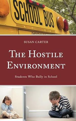 Seller image for The Hostile Environment : Students Who Bully in School for sale by AHA-BUCH GmbH