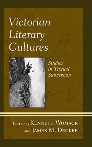Image du vendeur pour Victorian Literary Cultures : Studies in Textual Subversion mis en vente par AHA-BUCH GmbH