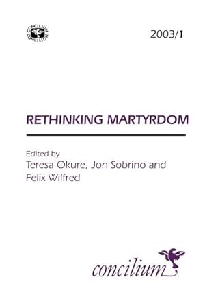 Immagine del venditore per Concilium 2003/1 Rethinking Martyrdom venduto da AHA-BUCH GmbH