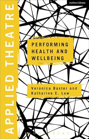 Image du vendeur pour Applied Theatre: Performing Health and Wellbeing mis en vente par AHA-BUCH GmbH