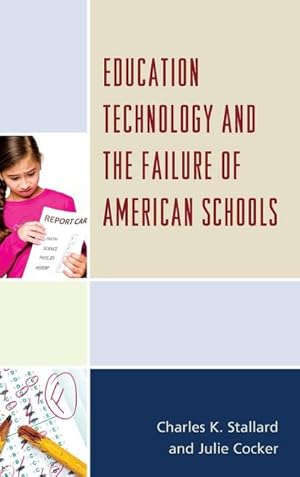 Bild des Verkufers fr Education Technology and the Failure of American Schools zum Verkauf von AHA-BUCH GmbH