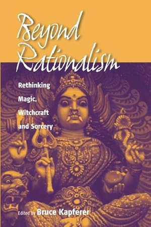 Seller image for Beyond Rationalism : Rethinking Magic, Witchcraft and Sorcery for sale by AHA-BUCH GmbH