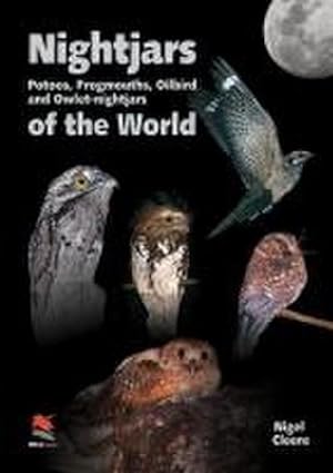 Image du vendeur pour Nightjars, Potoos, Frogmouths, Oilbird, and Owlet-nightjars of the World mis en vente par AHA-BUCH GmbH