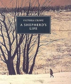 Imagen del vendedor de A Shepherd's Life : Paintings of Jenny Armstrong by Victoria Crowe a la venta por AHA-BUCH GmbH