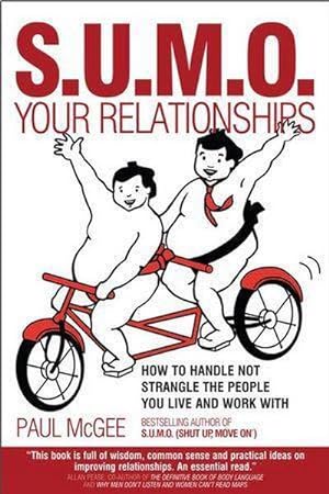 Bild des Verkufers fr SUMO Your Relationships : How to handle not strangle the people you live and work with zum Verkauf von AHA-BUCH GmbH