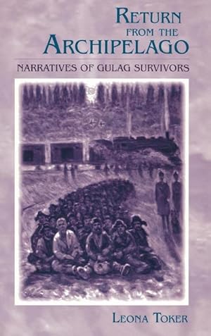 Immagine del venditore per Return from the Archipelago : Narratives of Gulag Survivors venduto da AHA-BUCH GmbH