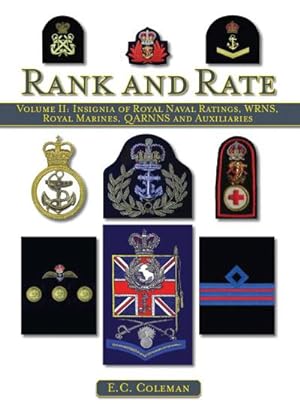 Bild des Verkufers fr Volume II: Insignia of Royal Naval Ratings, WRNS, Royal Marines, QARNNS and Auxiliaries Rank and Rate zum Verkauf von AHA-BUCH GmbH
