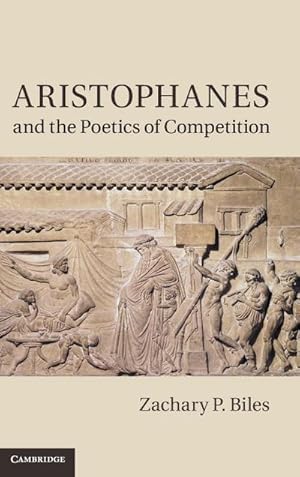 Image du vendeur pour Aristophanes and the Poetics of Competition mis en vente par AHA-BUCH GmbH