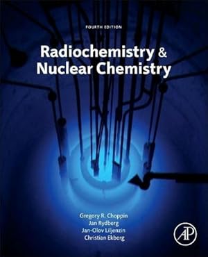 Imagen del vendedor de Radiochemistry and Nuclear Chemistry a la venta por AHA-BUCH GmbH