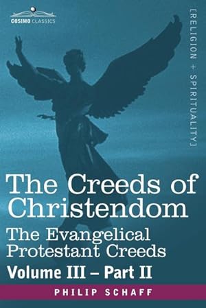 Seller image for The Creeds of Christendom : The Evangelical Protestant Creeds - Volume III, Part II for sale by AHA-BUCH GmbH