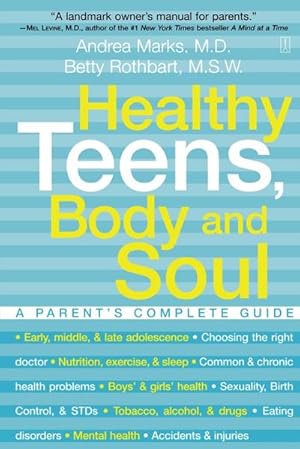 Seller image for Healthy Teens, Body and Soul : A Parent's Complete Guide for sale by AHA-BUCH GmbH