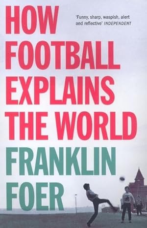 Immagine del venditore per How Football Explains The World venduto da AHA-BUCH GmbH