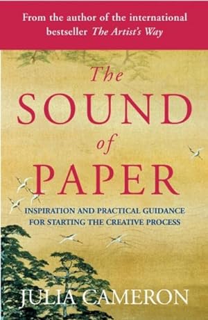 Seller image for The Sound of Paper : Inspiration and Practical Guidance for Starting the Creative Process for sale by AHA-BUCH GmbH