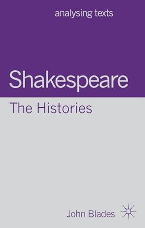 Bild des Verkufers fr Shakespeare: The Histories : Analysing Texts zum Verkauf von AHA-BUCH GmbH