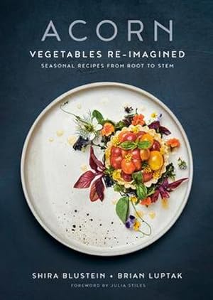 Bild des Verkufers fr Acorn : Vegetables Re-Imagined: Seasonal Recipes from Root to Stem zum Verkauf von AHA-BUCH GmbH