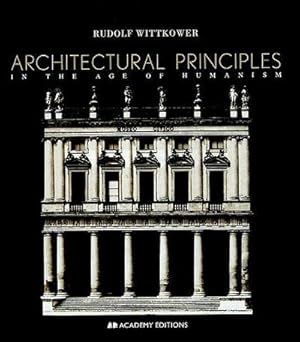 Imagen del vendedor de Architectural Principles in the Age of Humanism a la venta por AHA-BUCH GmbH