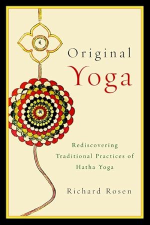 Bild des Verkufers fr Original Yoga : Rediscovering Traditional Practices of Hatha Yoga zum Verkauf von AHA-BUCH GmbH