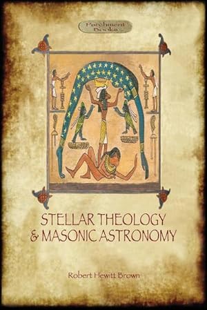 Bild des Verkufers fr Stellar Theology and Masonic Astronomy zum Verkauf von AHA-BUCH GmbH