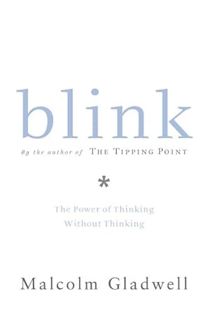 Bild des Verkufers fr Blink : The Power of Thinking Without Thinking zum Verkauf von AHA-BUCH GmbH