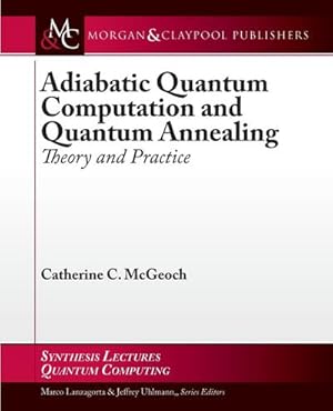Bild des Verkufers fr Adiabatic Quantum Computation and Quantum Annealing : Theory and Practice zum Verkauf von AHA-BUCH GmbH