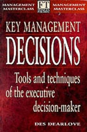 Bild des Verkufers fr Key Management Decisions : Tools and techniques of the executive decision-maker zum Verkauf von AHA-BUCH GmbH