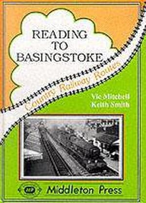 Seller image for Reading to Basingstoke : Including the Secret Bramley MOD System for sale by AHA-BUCH GmbH
