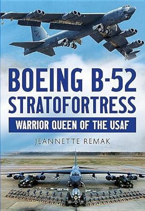 Bild des Verkufers fr Boeing B-52 Stratofortress : Warrior Queen of the USAF zum Verkauf von AHA-BUCH GmbH