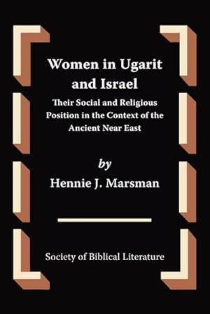 Bild des Verkufers fr Women in Ugarit and Israel : Their Social and Religious Position in the Context of the Ancient Near East zum Verkauf von AHA-BUCH GmbH