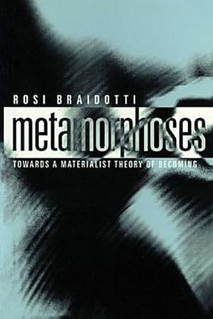 Immagine del venditore per Metamorphoses : Towards a Materialist Theory of Becoming venduto da AHA-BUCH GmbH