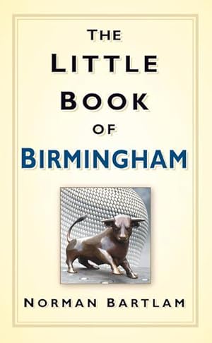 Bild des Verkufers fr The Little Book of Birmingham zum Verkauf von AHA-BUCH GmbH