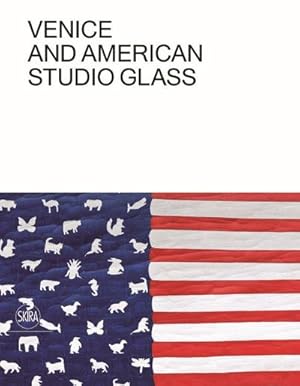 Bild des Verkufers fr Venice and American Studio Glass zum Verkauf von AHA-BUCH GmbH