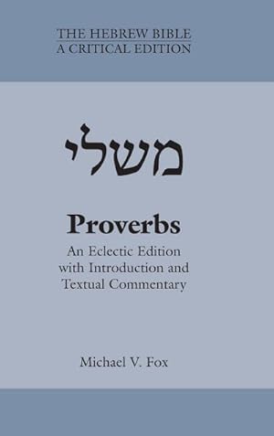 Immagine del venditore per Proverbs : An Eclectic Edition with Introduction and Textual Commentary venduto da AHA-BUCH GmbH