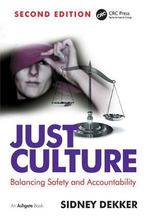 Bild des Verkufers fr Just Culture : Balancing Safety and Accountability zum Verkauf von AHA-BUCH GmbH