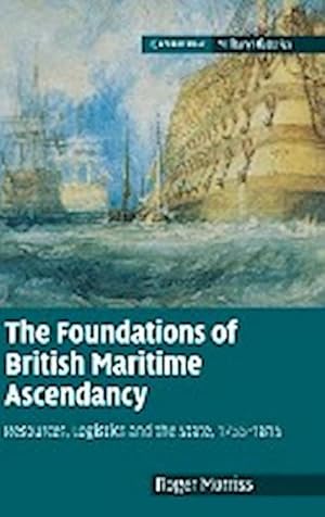Bild des Verkufers fr The Foundations of British Maritime Ascendancy zum Verkauf von AHA-BUCH GmbH