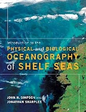 Seller image for Introduction to the Physical and Biological Oceanography of Shelf Seas for sale by AHA-BUCH GmbH