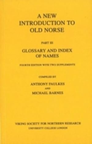 Imagen del vendedor de New Introduction to Old Norse : Part 3: Glossary and Index of Names a la venta por AHA-BUCH GmbH