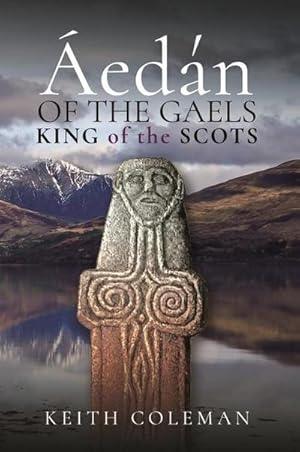 Bild des Verkufers fr Aedan of the Gaels : King of the Scots zum Verkauf von AHA-BUCH GmbH