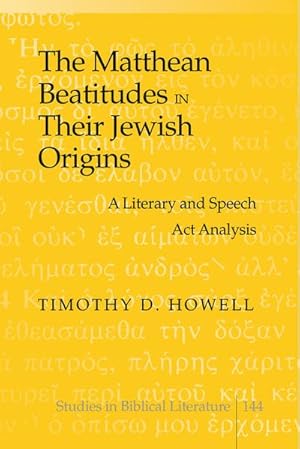 Seller image for The Matthean Beatitudes in Their Jewish Origins : A Literary and Speech Act Analysis for sale by AHA-BUCH GmbH