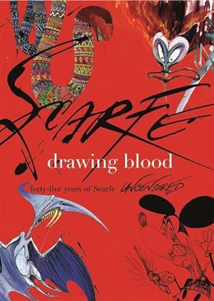 Imagen del vendedor de Drawing Blood : Forty Five Years of Scarfe a la venta por AHA-BUCH GmbH