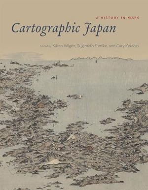 Bild des Verkufers fr Cartographic Japan : A History in Maps zum Verkauf von AHA-BUCH GmbH