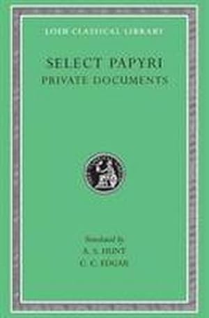 Image du vendeur pour Select Papyri, Volume I: Private Documents mis en vente par AHA-BUCH GmbH