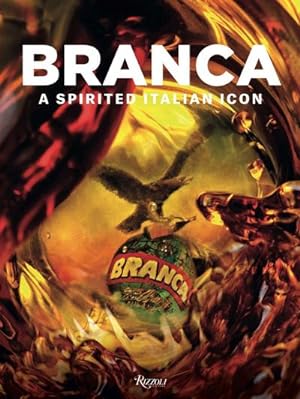 Immagine del venditore per Branca : A Spirited Italian Icon venduto da AHA-BUCH GmbH