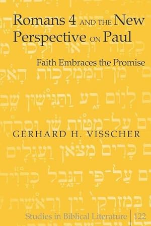 Seller image for Romans 4 and the New Perspective on Paul : Faith Embraces the Promise for sale by AHA-BUCH GmbH
