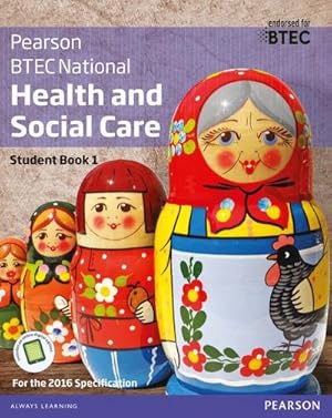 Image du vendeur pour BTEC National Health and Social Care Student Book 1 : For the 2016 specifications mis en vente par AHA-BUCH GmbH