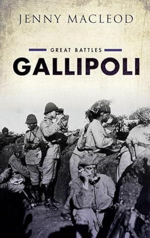 Bild des Verkufers fr Gallipoli : Great Battles zum Verkauf von AHA-BUCH GmbH