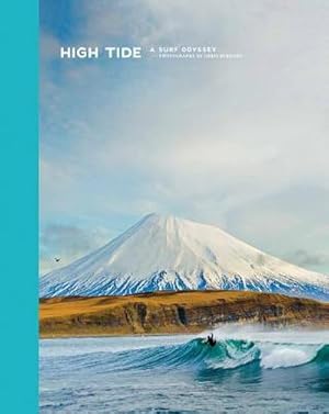 Bild des Verkufers fr High Tide, A Surf Odyssey : Photographs by Chris Burkard zum Verkauf von AHA-BUCH GmbH