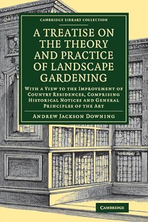 Bild des Verkufers fr A Treatise on the Theory and Practice of Landscape Gardening zum Verkauf von AHA-BUCH GmbH