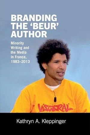 Bild des Verkufers fr Branding the 'Beur' Author : Minority Writing and the Media in France zum Verkauf von AHA-BUCH GmbH